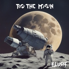 To The Moon