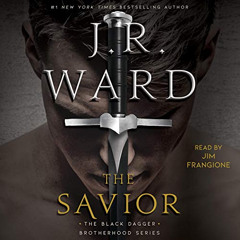 FREE EBOOK 💏 The Savior: The Black Dagger Brotherhood, Book 17 by  J. R. Ward,Jim Fr