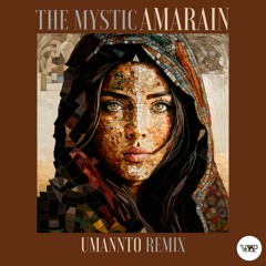 The Mystic - Amarain (Umannto Remix)