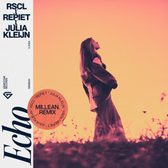 RSCL, Repiet & Julia Kleijn - Echo (Millean. Remix)