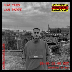 25|05|23 - Flan Tarty w/ Lan Party