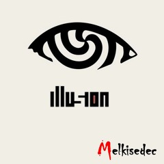 Melkisedec - Illusions