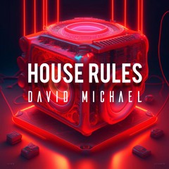 David Michael - House Rules