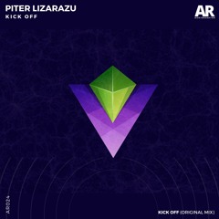 Kick Off Original Mix - Piter Lizarazu