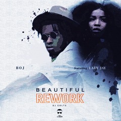Beautiful REWORK - BOJ feat LADY JAY & DJ Colts