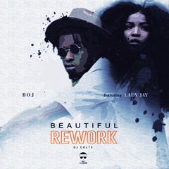 Beautiful REWORK - BOJ feat LADY JAY & DJ Colts