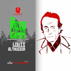OR #7: Althusser e a subversão da ordem das nações