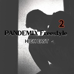 Pandemix Freestyle 2 (prod. HIGH EAST)