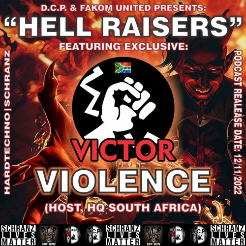 VICTOR VIOLENCE (Host) @ HELL RAISERS By D.C.P & FAKOM UNITED