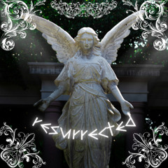 RESURRECTED (NEW WIP)