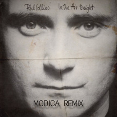 Phil Collins - In The Air Tonight (Modica Remix) FREE DOWNLOAD