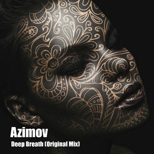Stream Azimov - Deep Breath (Original Mix) by Imran Naeem | Listen online  for free on SoundCloud