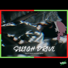 Sleigh Drive (Death Drive Holiday Remix)