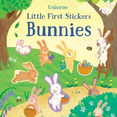 [Read] KINDLE 📦 Little First Stickers Bunnies by  Kristie Pickersgill EPUB KINDLE PD