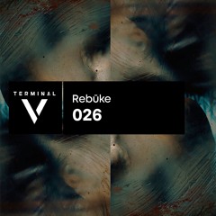 Terminal V Podcast 026 || Rebūke