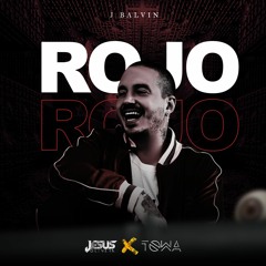 J Balvin - Rojo (DJ Jesus Olivera X DJ Towa Remix)