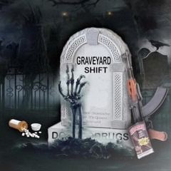 Graveyard Shift Prod. Zxzu