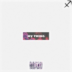 My Thing (Prod by. Rainbow Johnson Music)