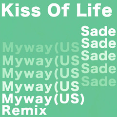 Kiss Of Life (Myway (US) Remix) [FREE DL]