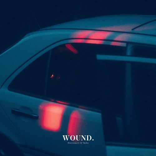 Mannequin & Vesky - Wound.