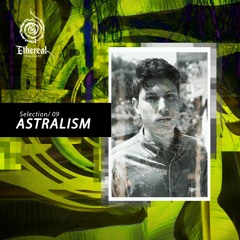Ethereal Selections - 09 - Astralism