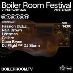 DJ Storm b2b DJ Flight | Boiler Room Festival Amsterdam: SYSTEM
