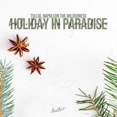 Tullio, Napoleon the Wilderness - Holiday In Paradise