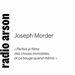 Radio Arson - Joseph Morder, réalisateur