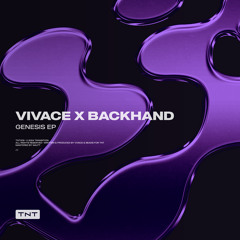 Vivace x Backhand - Genesis EP [TNT009]