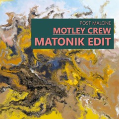 Post Malone - Motley Crew (Matonik Edit)