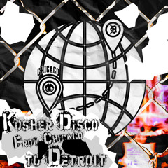Kosher Disco - From Chicago to Detroit mix