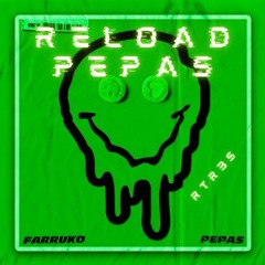 Farruko x Sebastion Ingrosso & Tommy Trash - Reload Pepas (Angelo The Kid Vs RTRES Bootleg)