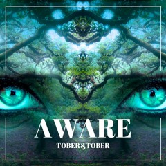 Tober&Tober - Aware (Free Download)