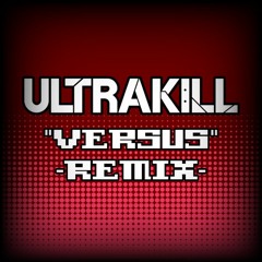 Ultrakill - Versus(Remix)