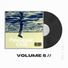 Pineapple Club Vol 5