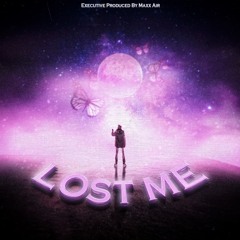Lost Me (prod.maxxair x omg1neizzy x flxwrency)