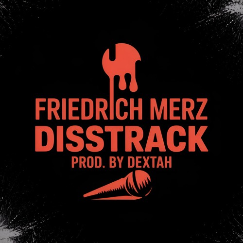 Friedrich Merz Disstrack (prod. by DEXTAH)