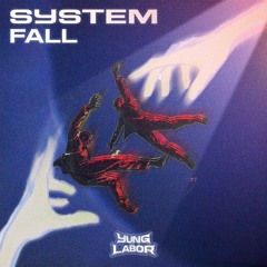 SYSTEM FALL