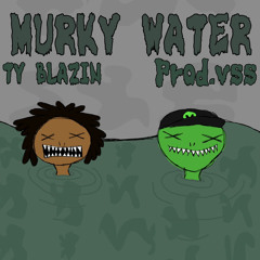 MURKY WATER (prod.VSS)