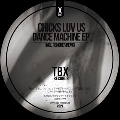 Chicks Luv Us - Dance Machine (Rendher Remix)