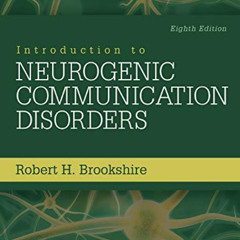 GET KINDLE 📧 Introduction to Neurogenic Communication Disorders by  Robert H. Brooks