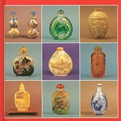 [PDF] DOWNLOAD FREE The Handbook of Chinese Snuff Bottles free