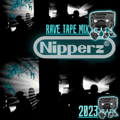NIPPERZ RAVE TAPE MIX 2023