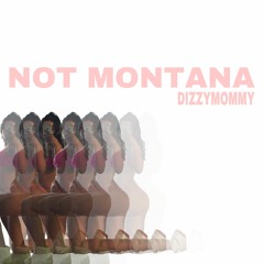 NOT MONTANA