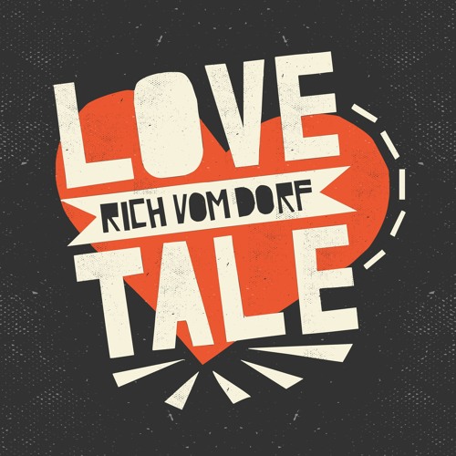 Rich Vom Dorf - Love Tale (Full Album) TAECH245