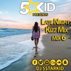 Late Night Kizz Mix 6