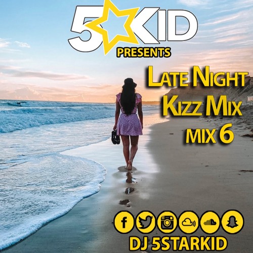 Late Night Kizz Mix 6