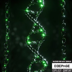 Deepage - Acid is my DNA (Extended) (Free DL)