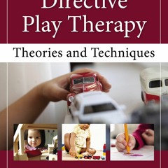 PDF/READ Directive Play Therapy: Theories and Techniques
