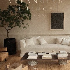 [Ebook]$$ 📚 Arranging Things [[] [READ] [DOWNLOAD]]